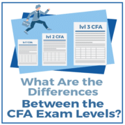 What Are the Differences Between the CFA Exam Levels?