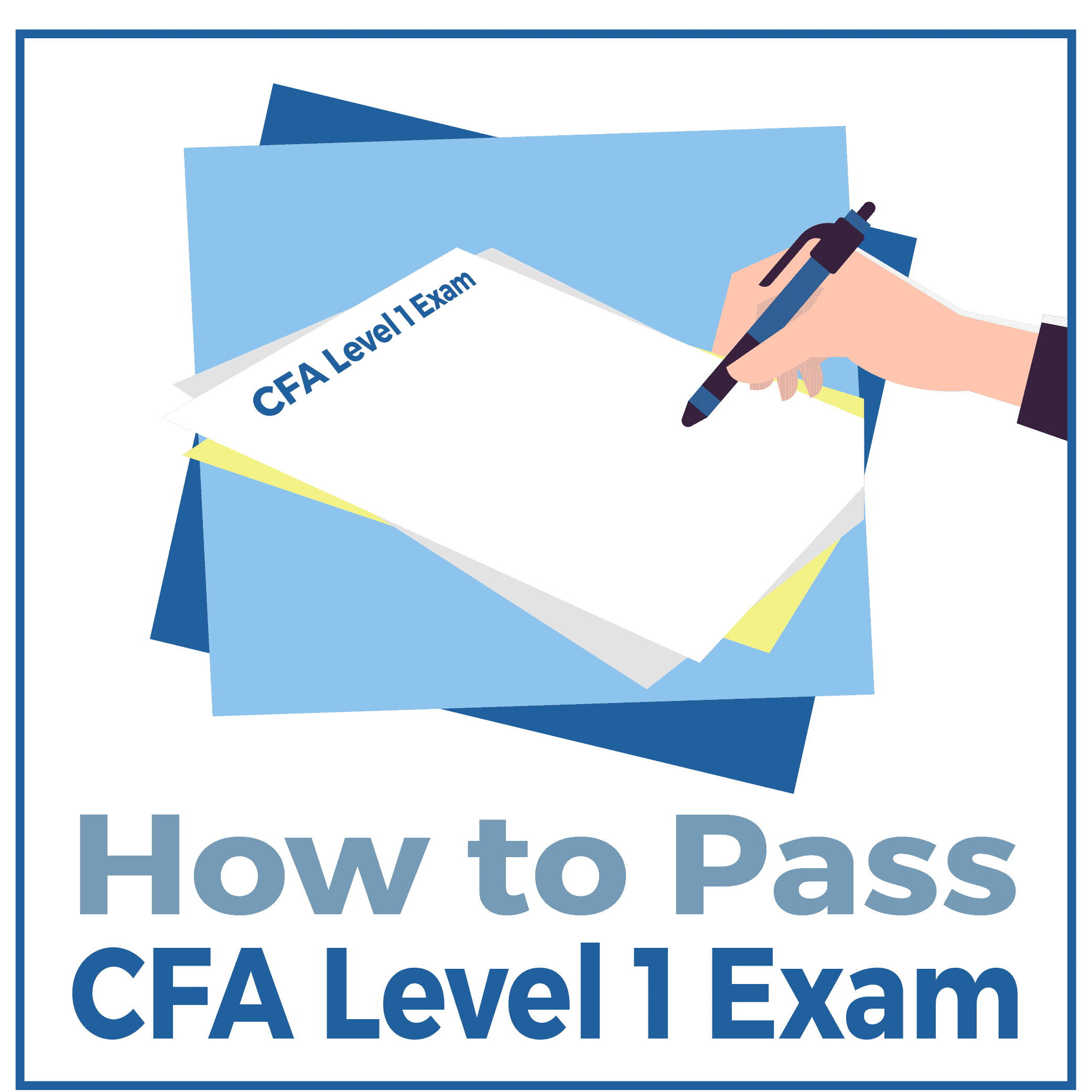 How To Pass The CFA Level 1 Exam In 2024: Study Tips & More