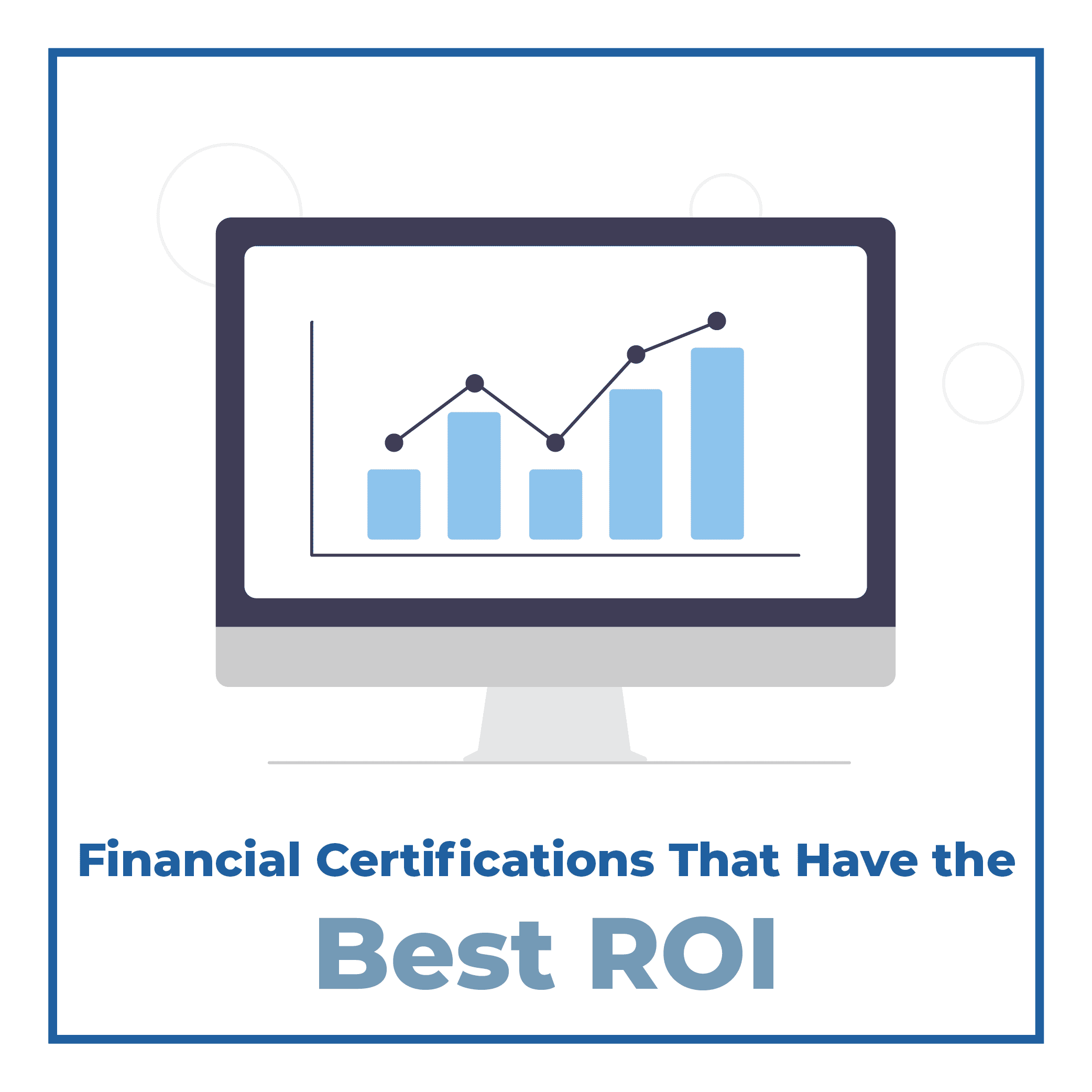 Best Financial Certifications That Offer The Best Roi In